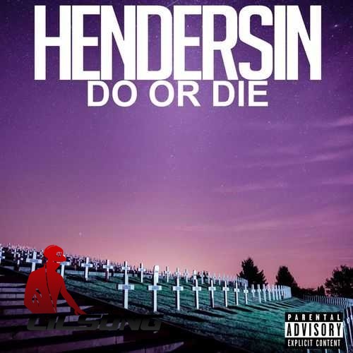 Hendersin - Do Or Die